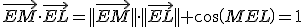 \vec{EM}\cdot\vec{EL}=||\vec{EM}||\cdot||\vec{EL}|| cos(MEL)=1