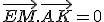 \vec{EM}.\vec{AK}=0