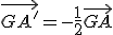 \vec{GA'}=-\frac{1}{2}\vec{GA}