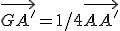 \vec{GA'}=1/4\vec{AA'}