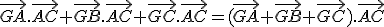 \vec{GA}.\vec{AC}+\vec{GB}.\vec{AC}+\vec{GC}.\vec{AC}=(\vec{GA}+\vec{GB}+\vec{GC}).\vec{AC}