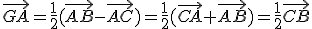 \vec{GA}=\frac{1}{2}(\vec{AB}-\vec{AC})=\frac{1}{2}(\vec{CA}+\vec{AB})=\frac{1}{2}\vec{CB}