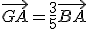\vec{GA}=\frac{3}{5}\vec{BA}