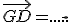\vec{GD}=...\vec{..}