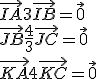 \vec{IA} + 3\vec{IB} = \vec{0}  \\  \\ \vec{JB} + \frac{4}{3} \vec{JC} = \vec{0}  \\  \\ \vec{KA} + 4\vec{KC} = \vec{0} 