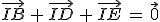 \vec{IB}\,+\,\vec{ID}\,+\,\vec{IE}\,=\,\vec{0}
