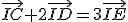 \vec{IC}+2\vec{ID}=3\vec{IE}