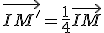 \vec{IM'}=\frac14\vec{IM}