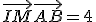 \vec{IM}\vec{AB}=4