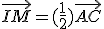\vec{IM} = (\frac{1}{2})\vec{AC}