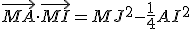 \vec{MA}\cdot\vec{MI}=MJ^2-\frac{1}{4}AI^2