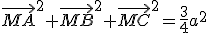 \vec{MA}^2+\vec{MB}^2+\vec{MC}^2=\frac{3}{4}a^2