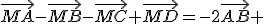 \vec{MA}-\vec{MB}-\vec{MC}+\vec{MD}=-2\vec{AB} 