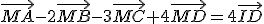 \vec{MA}-2\vec{MB}-3\vec{MC}+4\vec{MD}=4\vec{ID}