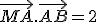 \vec{MA}.\vec{AB}=2