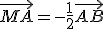 \vec{MA}=-\frac{1}{2}\vec{AB}