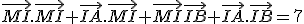 \vec{MI}.\vec{MI}+\vec{IA}.\vec{MI}+\vec{MI}\vec{IB}+\vec{IA}.\vec{IB}=7