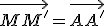\vec{MM'} = \vec{AA'}