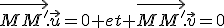 \vec{MM'}.\vec{u}=0 et \vec{MM'}.\vec{v}=0