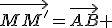 \vec{MM'}=\vec{AB} 