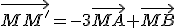 \vec{MM'}=-3\vec{MA}+\vec{MB}
