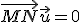 \vec{MN}\vec{u}=0