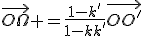 \vec{O\Omega} =\frac{1-k'}{1-kk'}\vec{OO'}