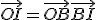 \vec{OI} = \vec{OB} + \vec{BI}