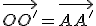 \vec{OO'} = \vec{AA'}