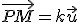 \vec{PM}=k\vec{u}