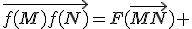 \vec{f(M)f(N)}=F(\vec{MN}) 