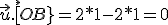 \vec{u}.\vec[OB}=2*1-2*1=0