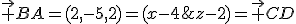 \vec {BA}=(2,-5,2)=(x-4;y+1;z-2)=\vec {CD}