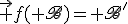 \vec f(\scr B)=\scr B'
