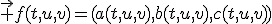 \vec f(t,u,v)=(a(t,u,v),b(t,u,v),c(t,u,v))