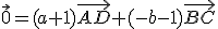 \vec0=(a+1)\vec{AD}+(-b-1)\vec{BC}