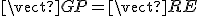\vect{GP}=\vect{RE}