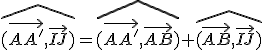 \widehat{(\vec{AA'},\vec{IJ})}=\widehat{(\vec{AA'},\vec{AB})}+\widehat{(\vec{AB},\vec{IJ})}