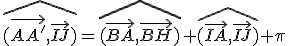 \widehat{(\vec{AA'},\vec{IJ})}=\widehat{(\vec{BA},\vec{BH})}+\widehat{(\vec{IA},\vec{IJ})}+\pi
