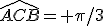 \widehat{ACB}= \pi/3