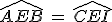 \widehat{AEB}\,=\,\widehat{CEI}