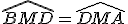 \widehat{BMD}=\widehat{DMA}