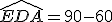 \widehat{EDA}=90-60