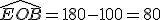 \widehat{EOB}=180-100=80