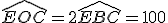 \widehat{EOC}=2\widehat{EBC}=100