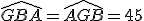 \widehat{GBA}=\widehat{AGB}=45