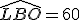 \widehat{LBO}=60