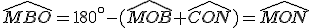 \widehat{MBO}=180^\circ-(\widehat{MOB}+\widehat{CON})=\widehat{MON}
