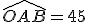 \widehat{OAB}=45
