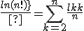 {{ln(n!)}\over{n}} = \sum_{k=2}^{n} {{ln k}\over{n}}
